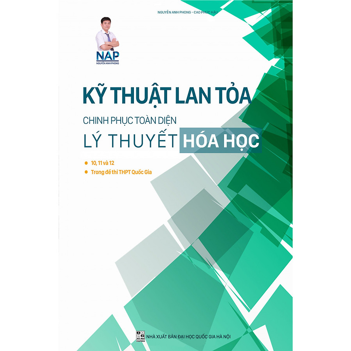 Kỹ Thuật Lan Tỏa Chinh Phục Toàn Diện Lý Thuyết Hóa Học (Lớp 10 – 11 – 12)