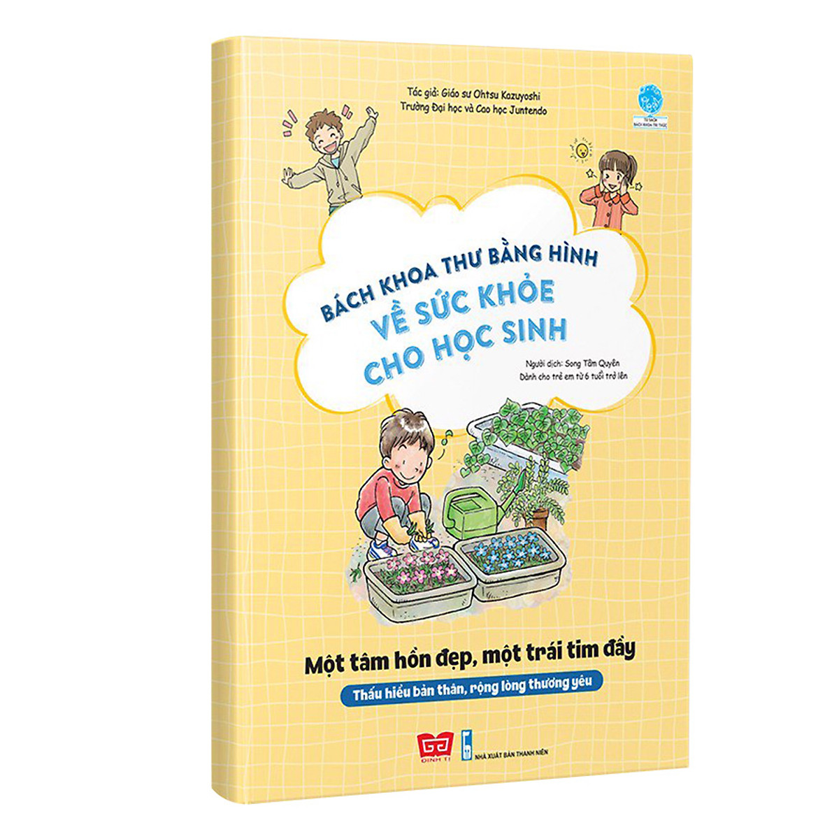 Bách Khoa Tri Thức Bách Hình về sức khỏe cho học sinh - Một tâm hồn đẹp, một trái tim đầy (Thấu hiểu bản thân, rộng lòng thương yêu) Bách Khoa Tri Thức Bách Hình Về Sức Khỏe Cho Học Sinh - Một Tâm Hồn Đẹp, Một Trái Tim Đầy (Thấu Hiểu Bản Thân, Rộng Lòng Thương Yêu)