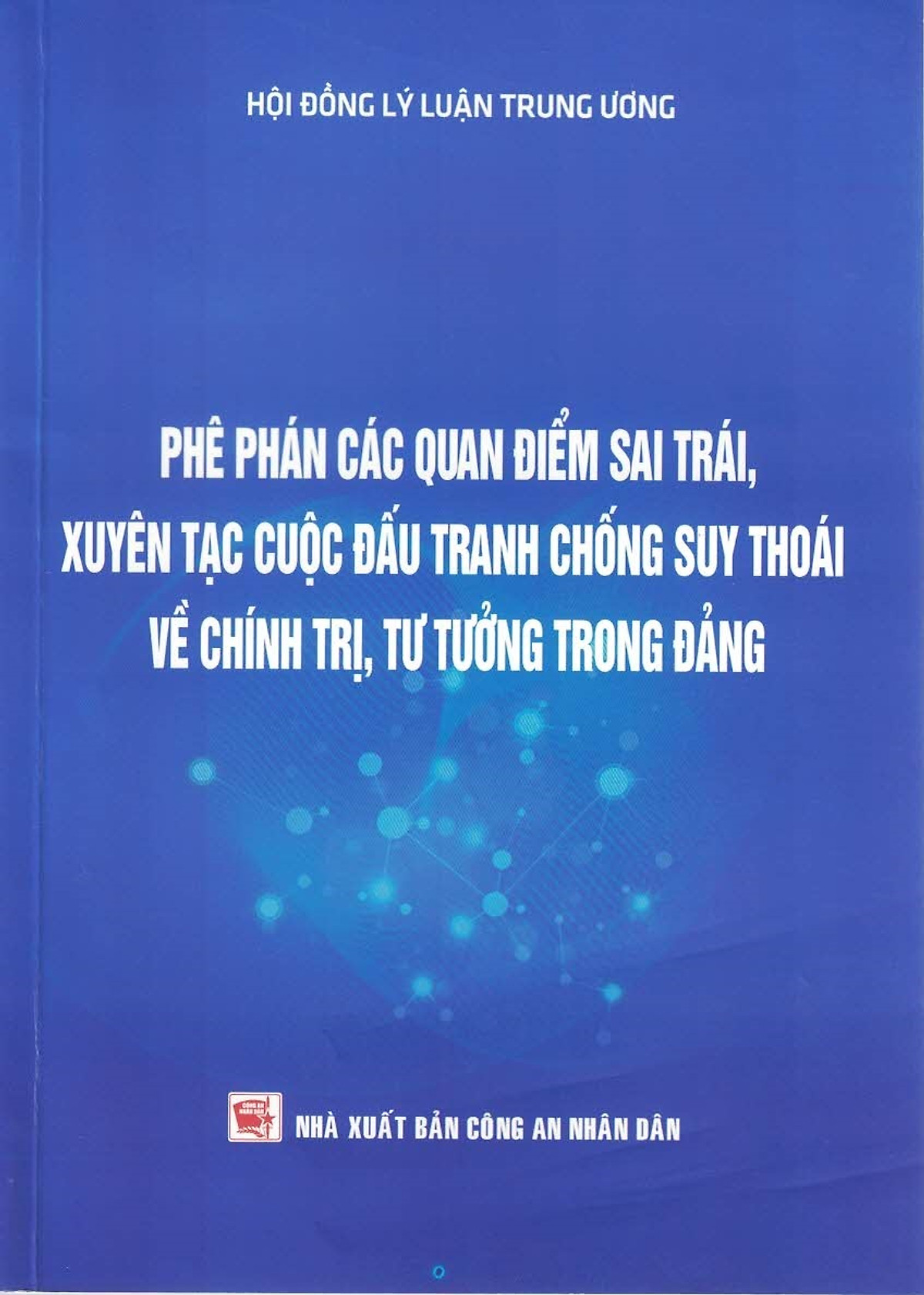 Phê Phán Các Quan Điểm Sai Trái, Xuyên Tạc Cuộc Đấu Tranh Chống Suy Thoái Về Chính Trị, Tư Tưởng Trong Đảng