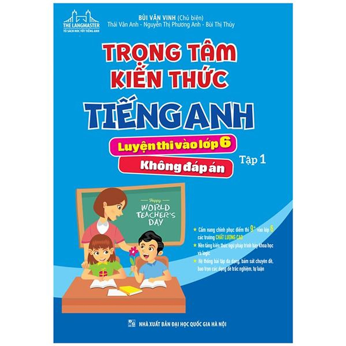 Trọng Tâm Kiến Thức Tiếng Anh Luyện Thi Vào Lớp 6 - Tập 1 (Không Đáp Án)