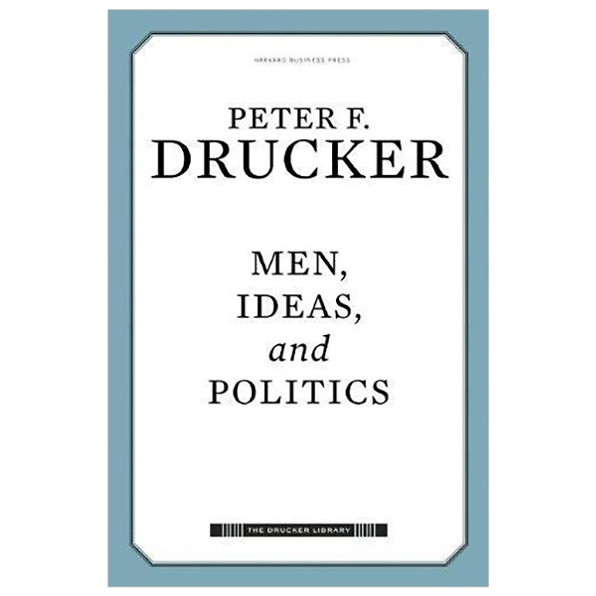 Men, Ideas, and Politics