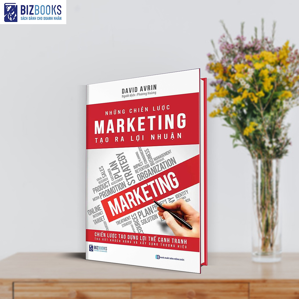 BIZBOOKS - Sách Những Chiến Lược Marketing Tạo Ra Lợi Nhuận - Chiến Lược Tạo Dựng Lợi Thế Cạnh Tranh,Thu Hút Khách Hàng Và Xây Dựng Thương Hiệu - MinhAnBooks