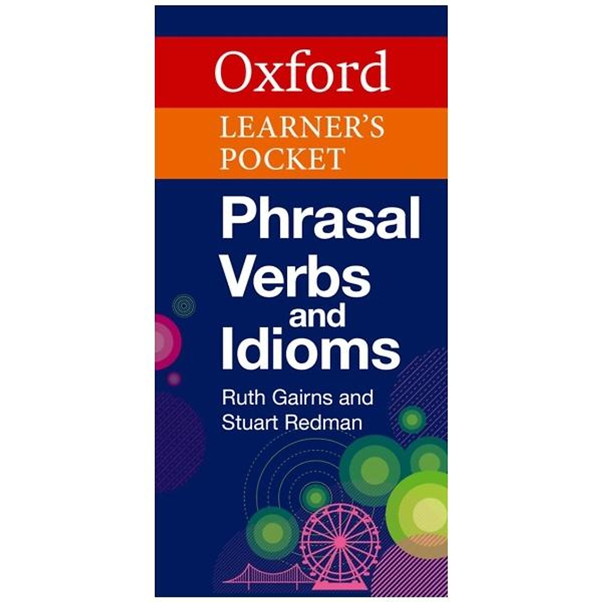 Oxford Learner's Pocket Phrasal Verbs and Idioms