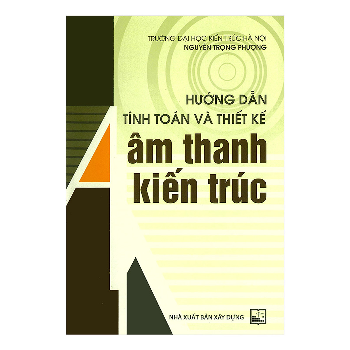 Hướng Dẫn Tính Toán Và Thiết Kế Âm Thanh Kiến Trúc