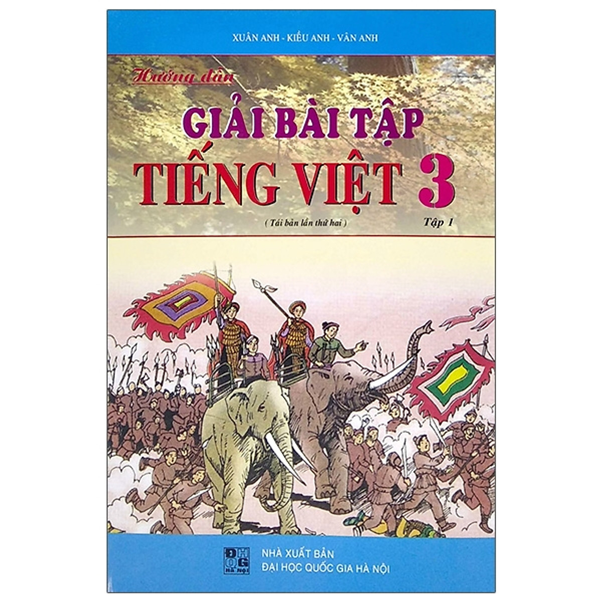 Hướng Dẫn Giải Bài Tập Tiếng Việt 3 - Tập 1 (2020)