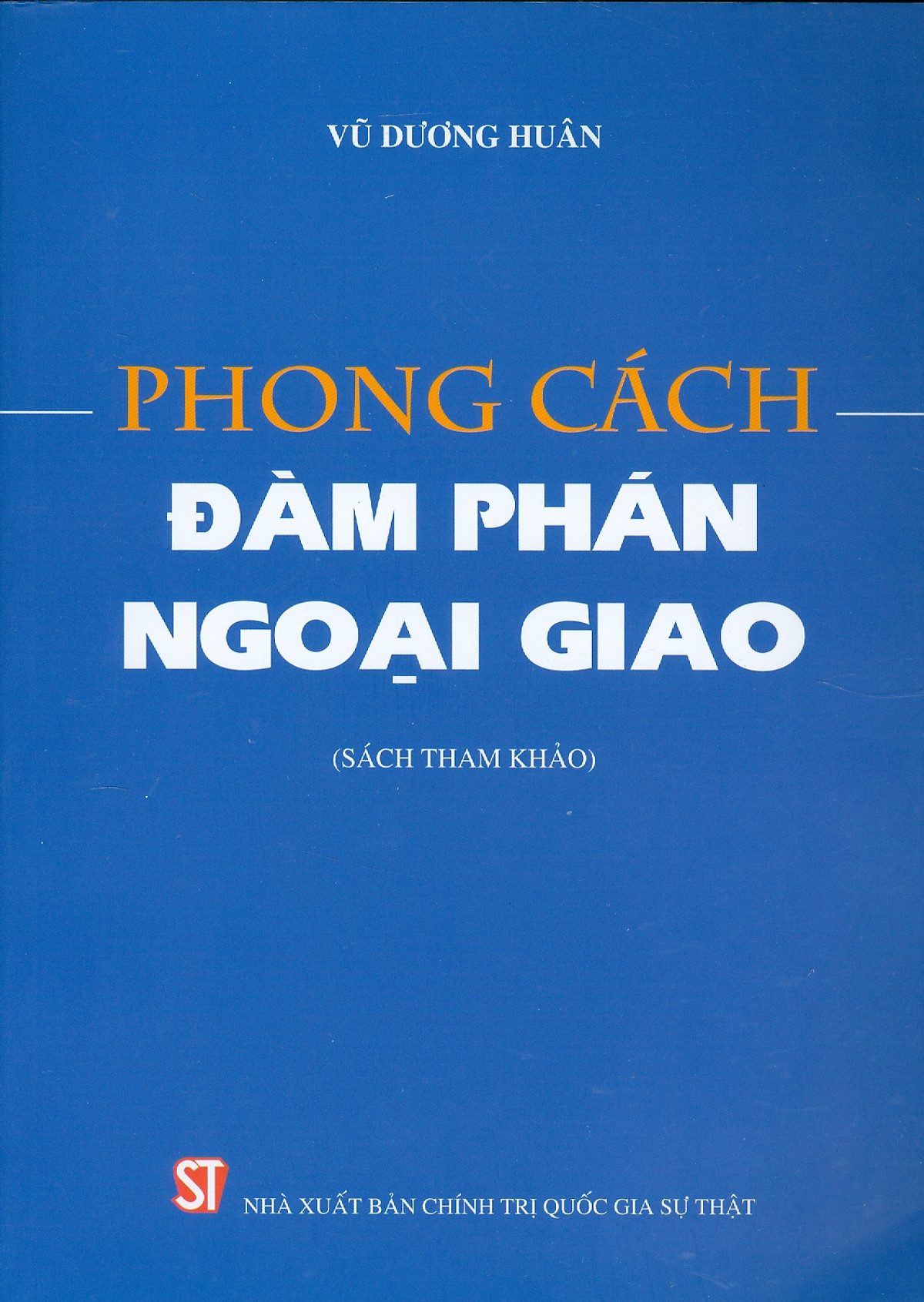 Phong Cách Đàm Phán Ngoại Giao (Sách chuyên khảo)