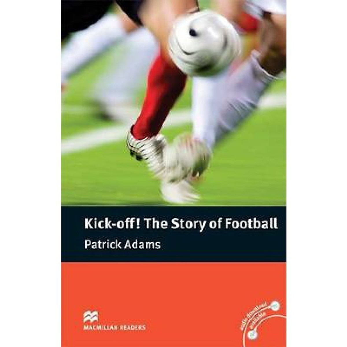 Kick Off The Story of Football