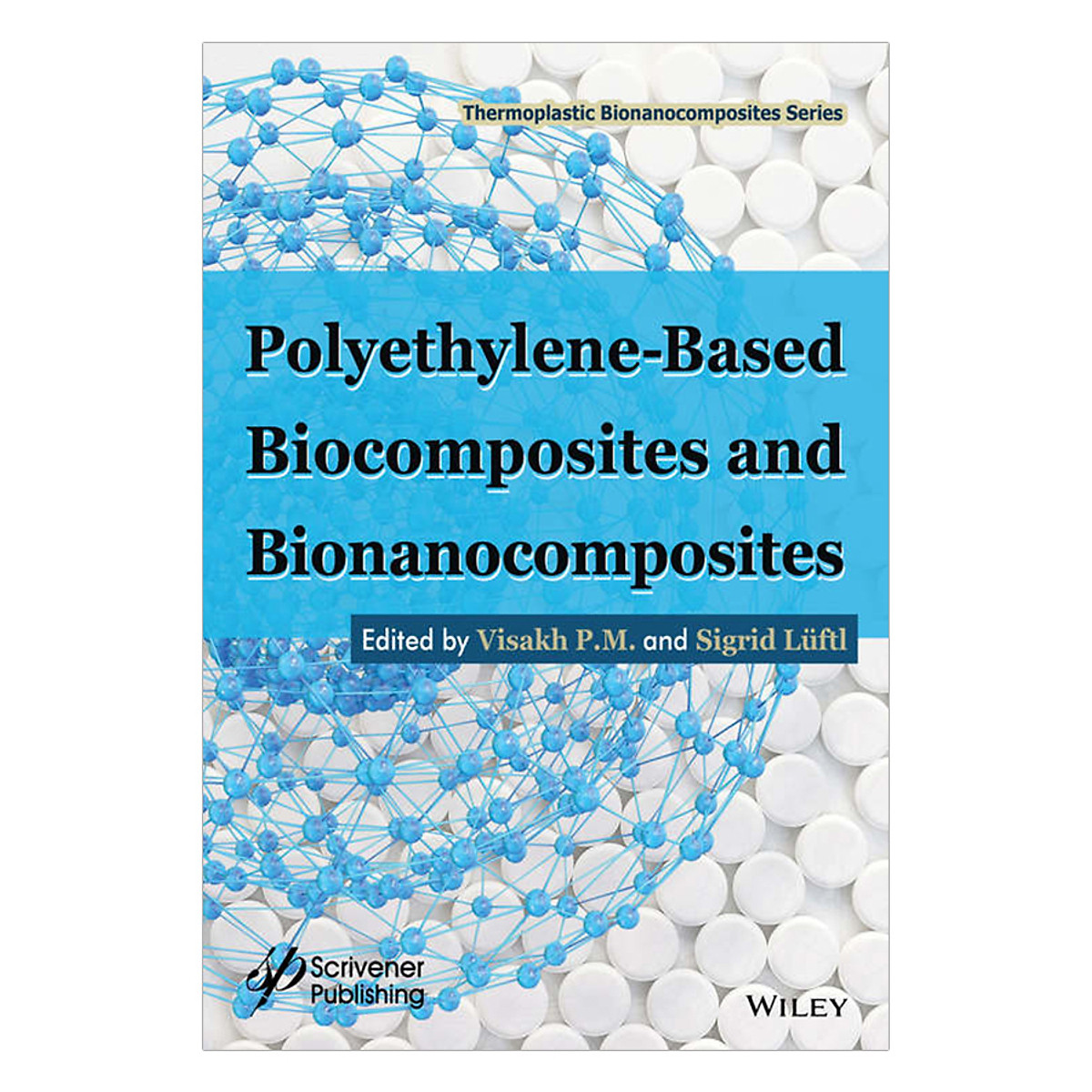 Polyethylene - Based Biocomposites And Bionanocomposites
