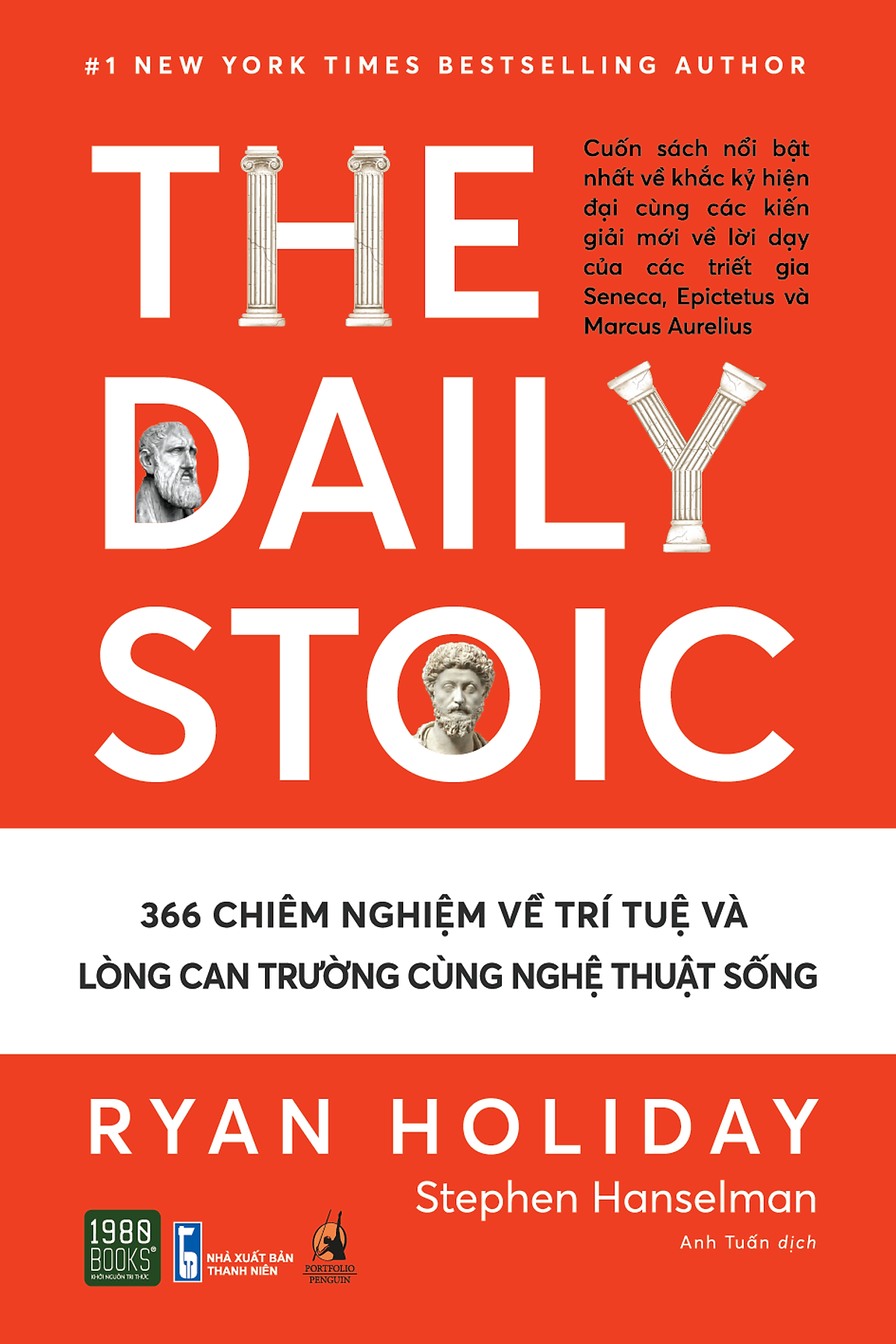 The Daily Stoic - 366 Chiêm nghiệm về trí tuệ và lòng can trường cùng nghệ thuật sống - 1980Books