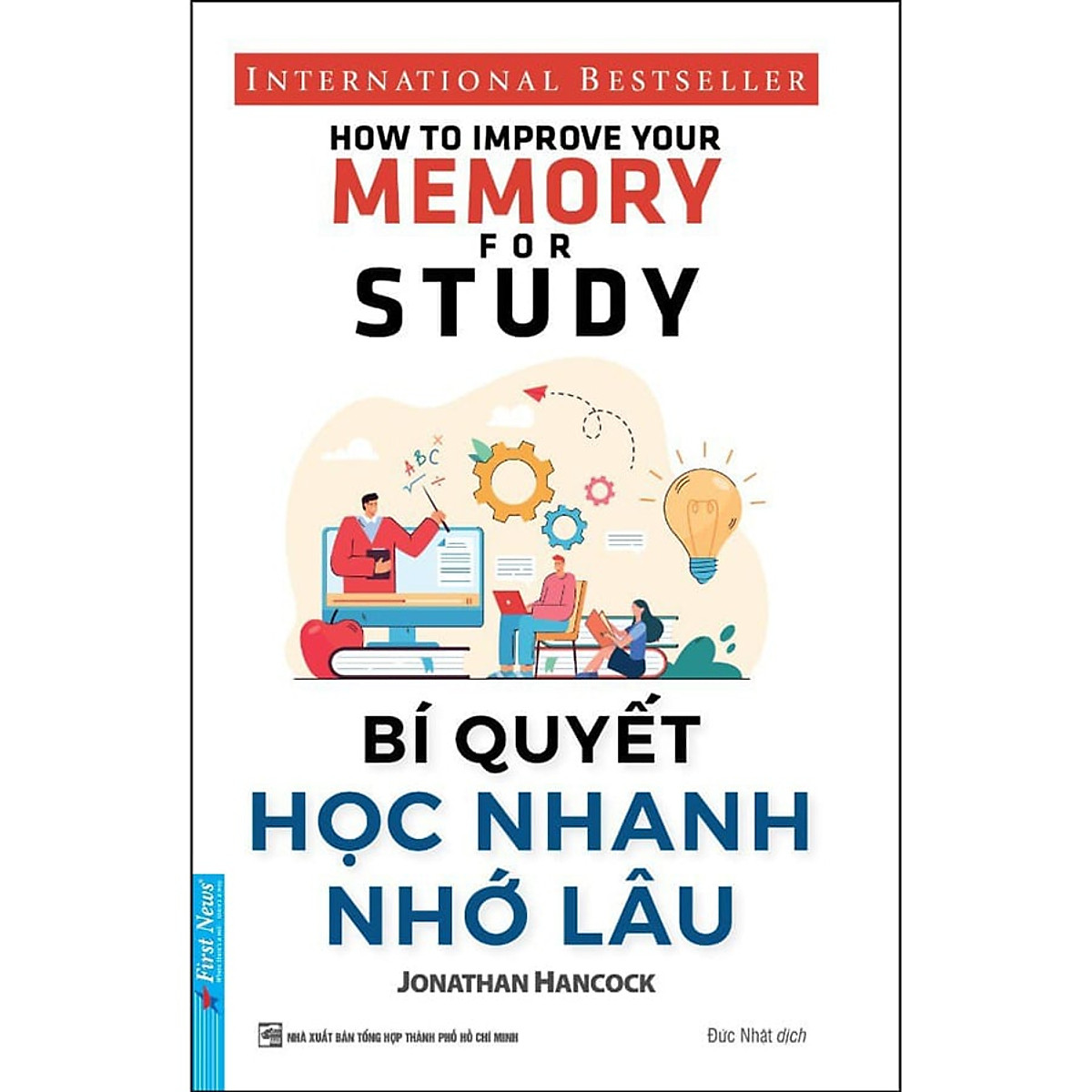 Bí Quyết Học Nhanh Nhớ Lâu (Tái Bản)