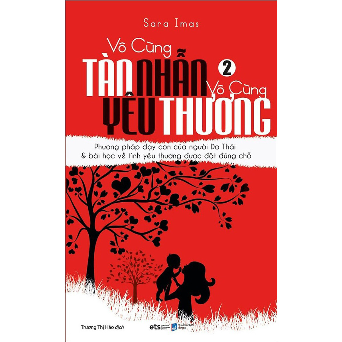 Vô Cùng Tàn Nhẫn Vô Cùng Yêu Thương T2 (Tái bản)