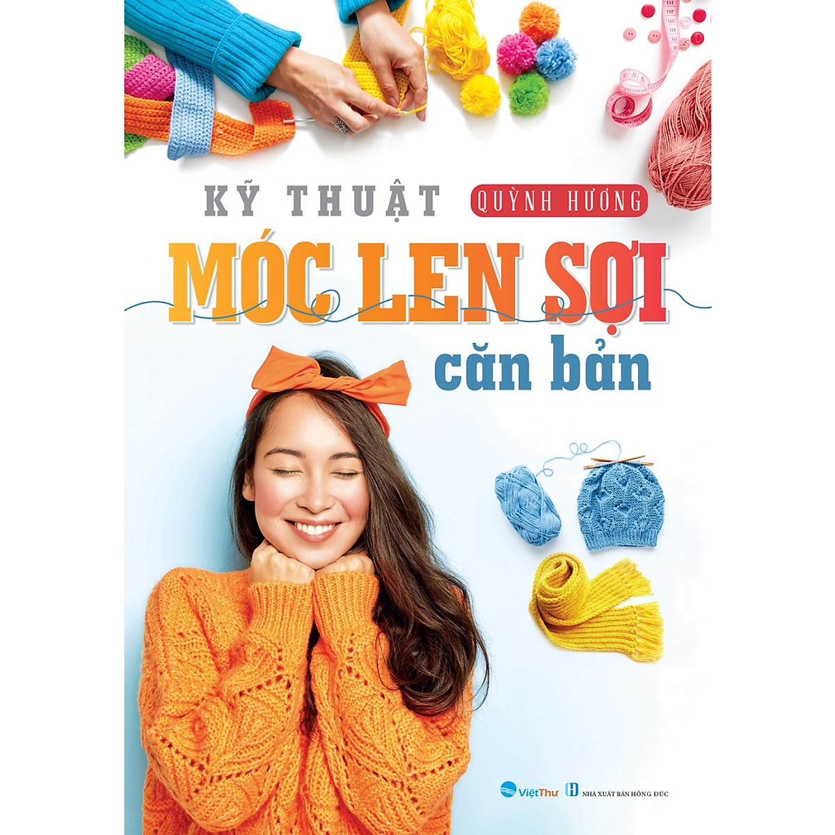 Kỹ Thuật Móc Len Sợi Cơ Bản - Móc Len Sợi 15 Mẫu Thời Trang - Móc Len Sợi Tấm Lót, Thảm (Bộ 3 Cuốn)