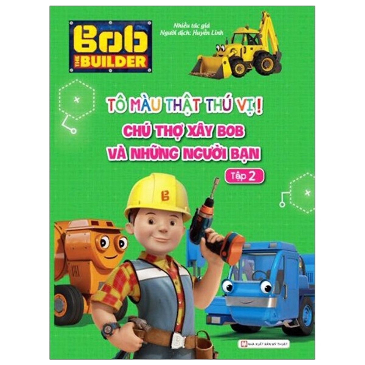 Tô Màu Thật Thú Vị - Chú Thợ Xây Bob Và Những Người Bạn - Tập 2