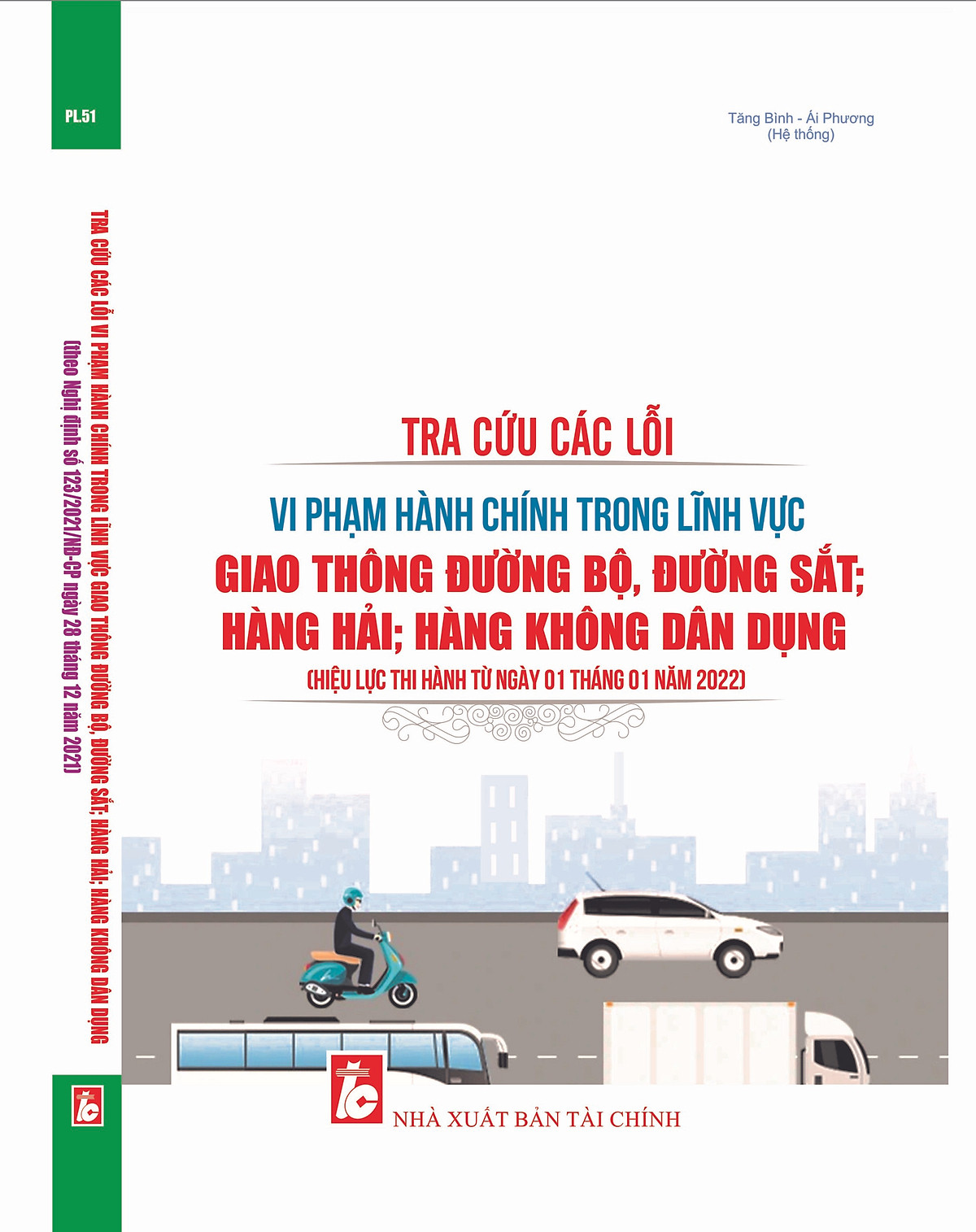 TRA CỨU CÁC LỖI VI PHẠM HÀNH CHÍNH TRONG LĨNH VỰC GIAO THÔNG ĐƯỜNG BỘ, ĐƯỜNG SẮT; HÀNG HẢI; HÀNG KHÔNG DÂN DỤNG (HIỆU LỰC THI HÀNH TỪ NGÀY 01 THÁNG 01 NĂM 2022)