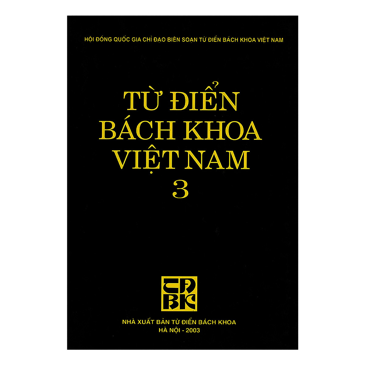 Từ Điển Bách Khoa Việt Nam - Tập 3