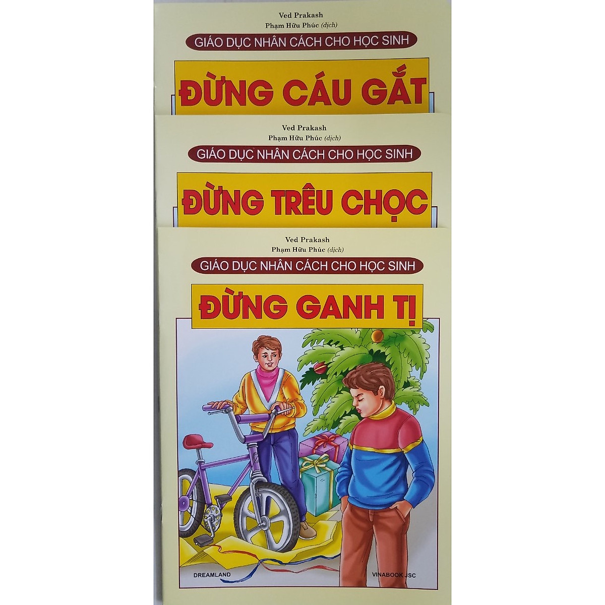 Combo Sách Giáo Dục Nhân Cách Cho Học Sinh (3 cuốn): Đừng Cáu Gắt + Đừng Trêu Chọc + Đừng Ganh Tị