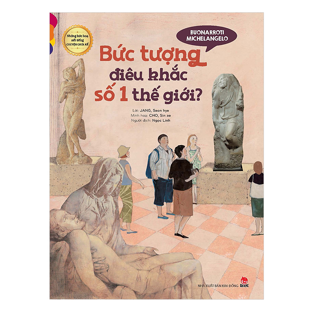 Những Bức Họa Nổi Tiếng - Chuyện Chưa Kể: Buonarroti Michelangelo - Bức Tượng Điêu Khắc Số 1 Thế Giới?