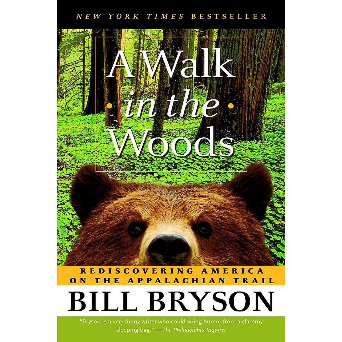 A Walk in the Woods: Rediscovering America on the Appalachian Trail