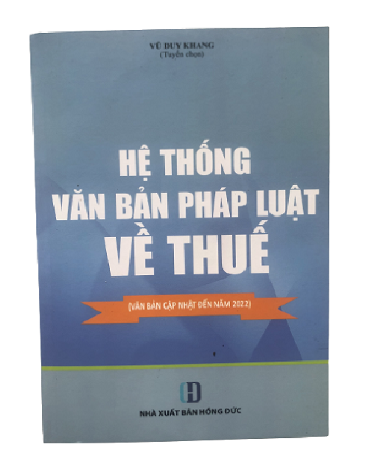 Hệ thống văn bản pháp luật về thuế (Văn bản cập nhật đến năm 2022)