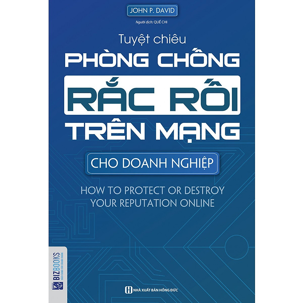 Tuyệt Chiêu Phòng Chống Rắc Rối Trên Mạng (Tặng E-Book 10 Cuốn Sách Hay Nhất Về Kinh Tế, Lịch Sử Và Đời Sống)