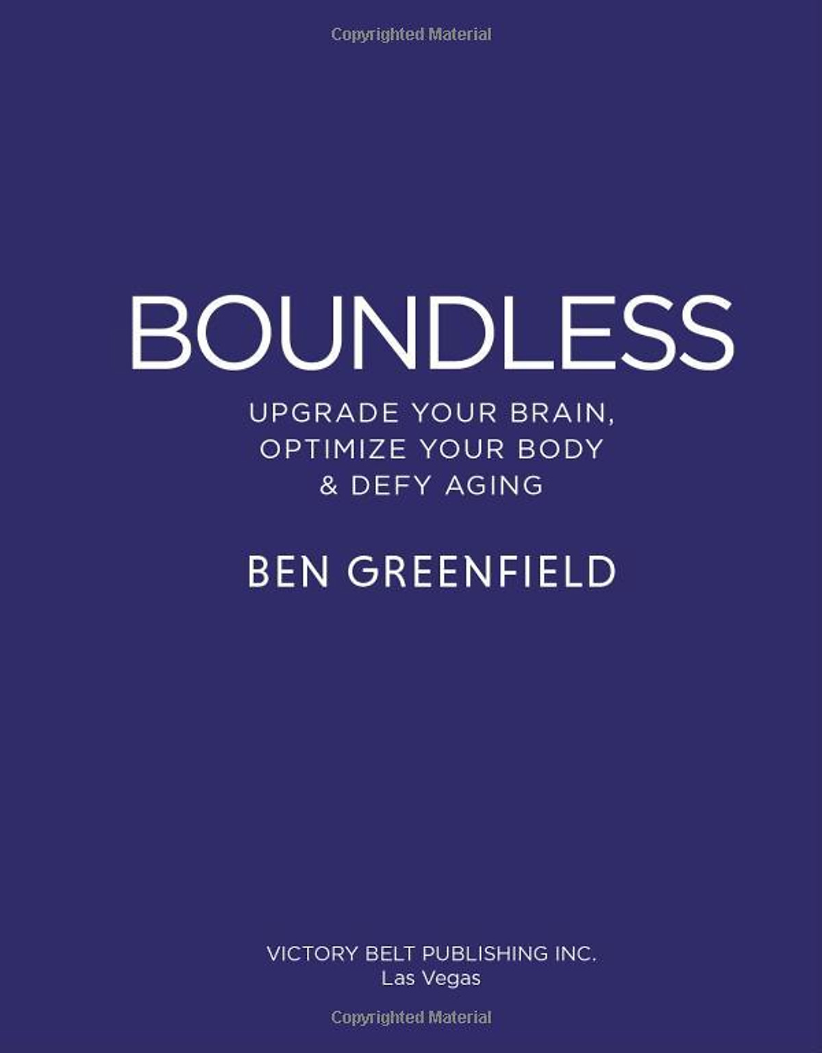 Boundless: Upgrade Your Brain, Optimize Your Body & Defy Aging