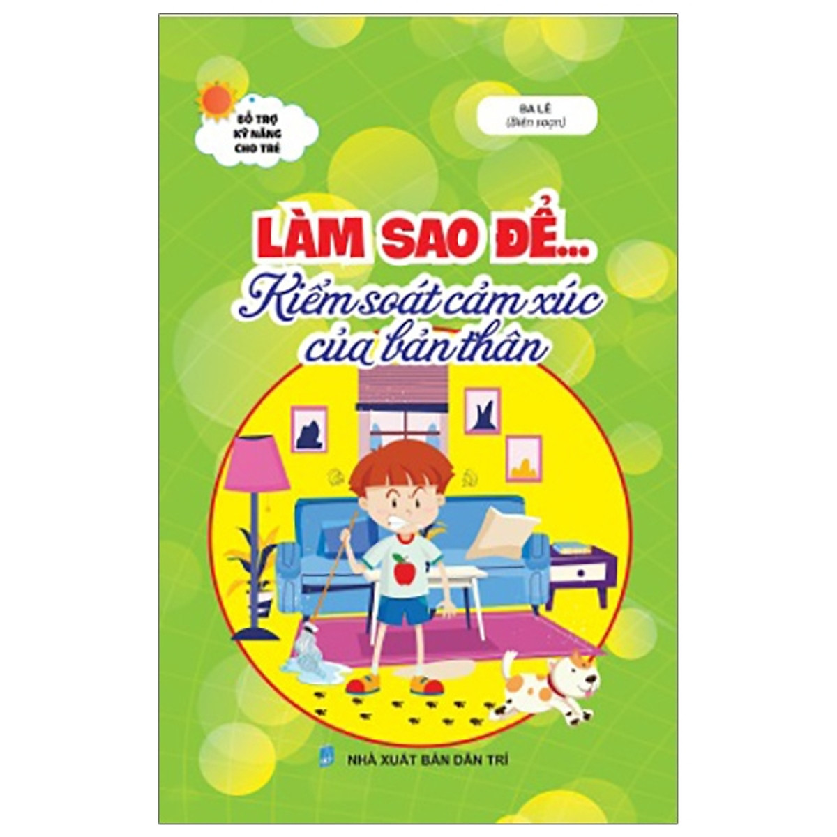 Làm Sao Để...Kiểm Soát Cảm Xúc Của Bản Thân