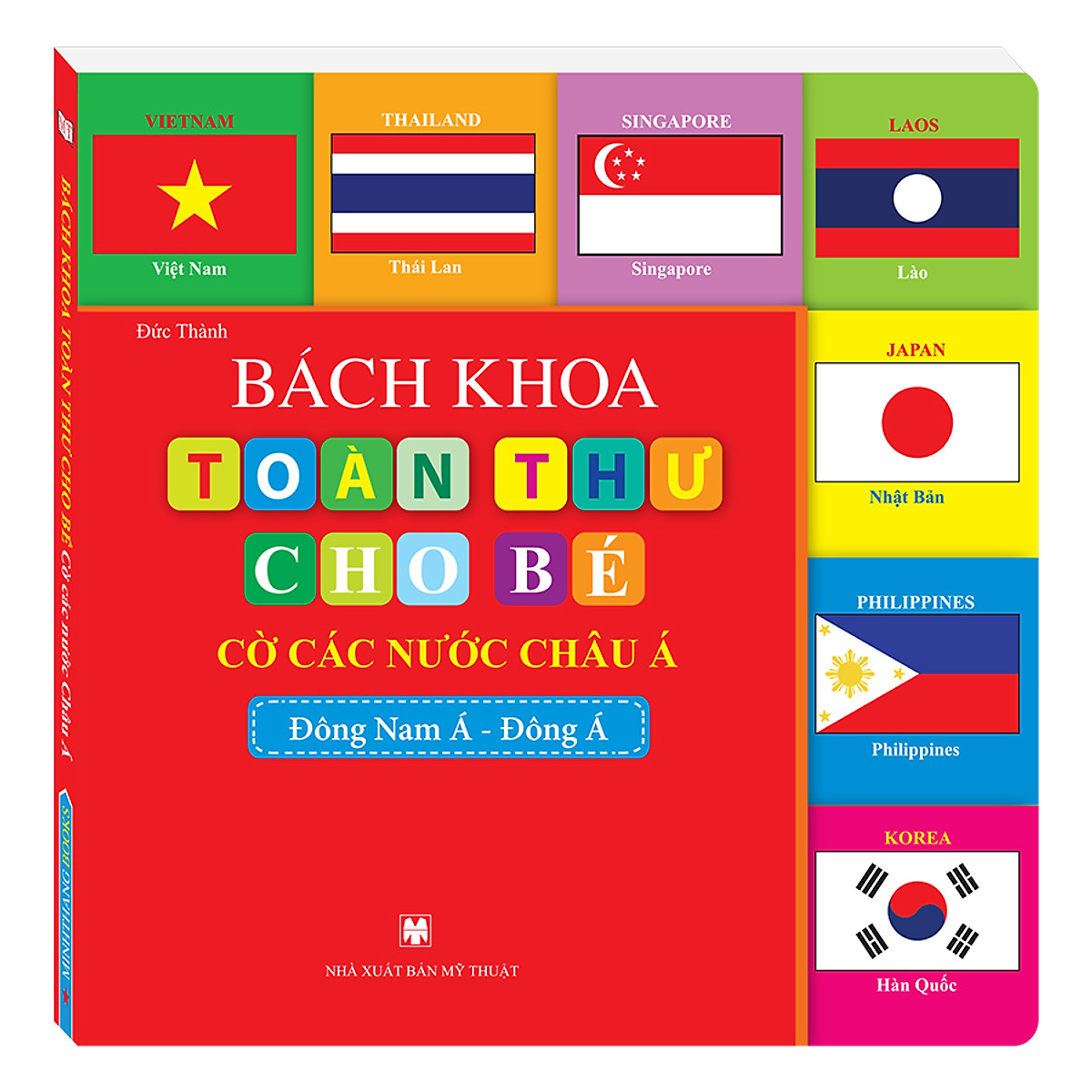 Bách Khoa Toàn Thư Cho Bé - Cờ Các Nước Châu Á (Đông Nam Á-Đông Á)