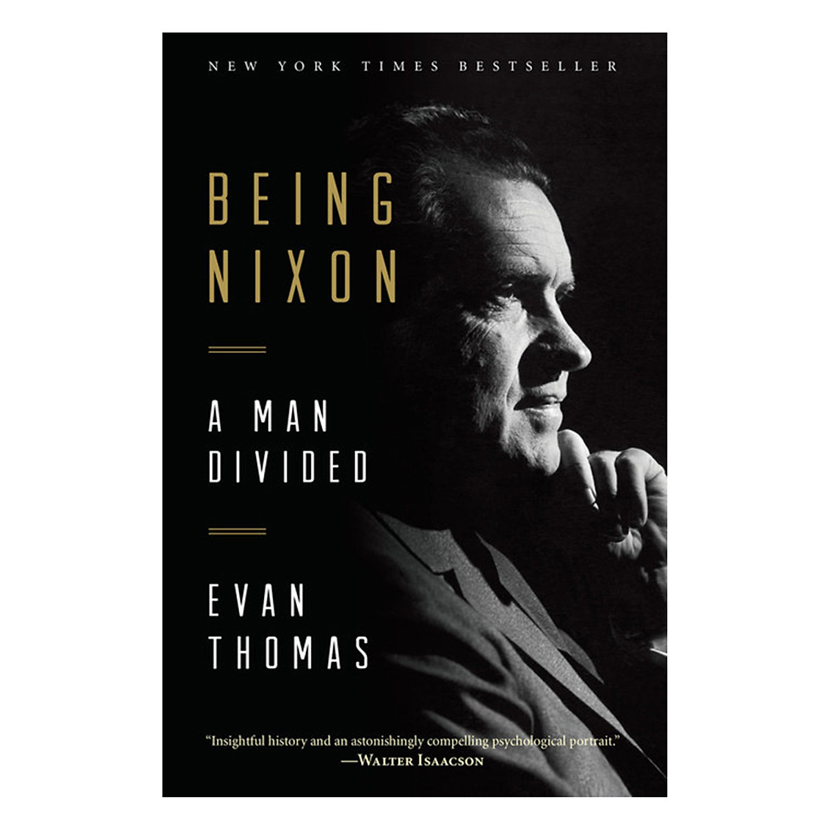 Being Nixon: A Man Divided