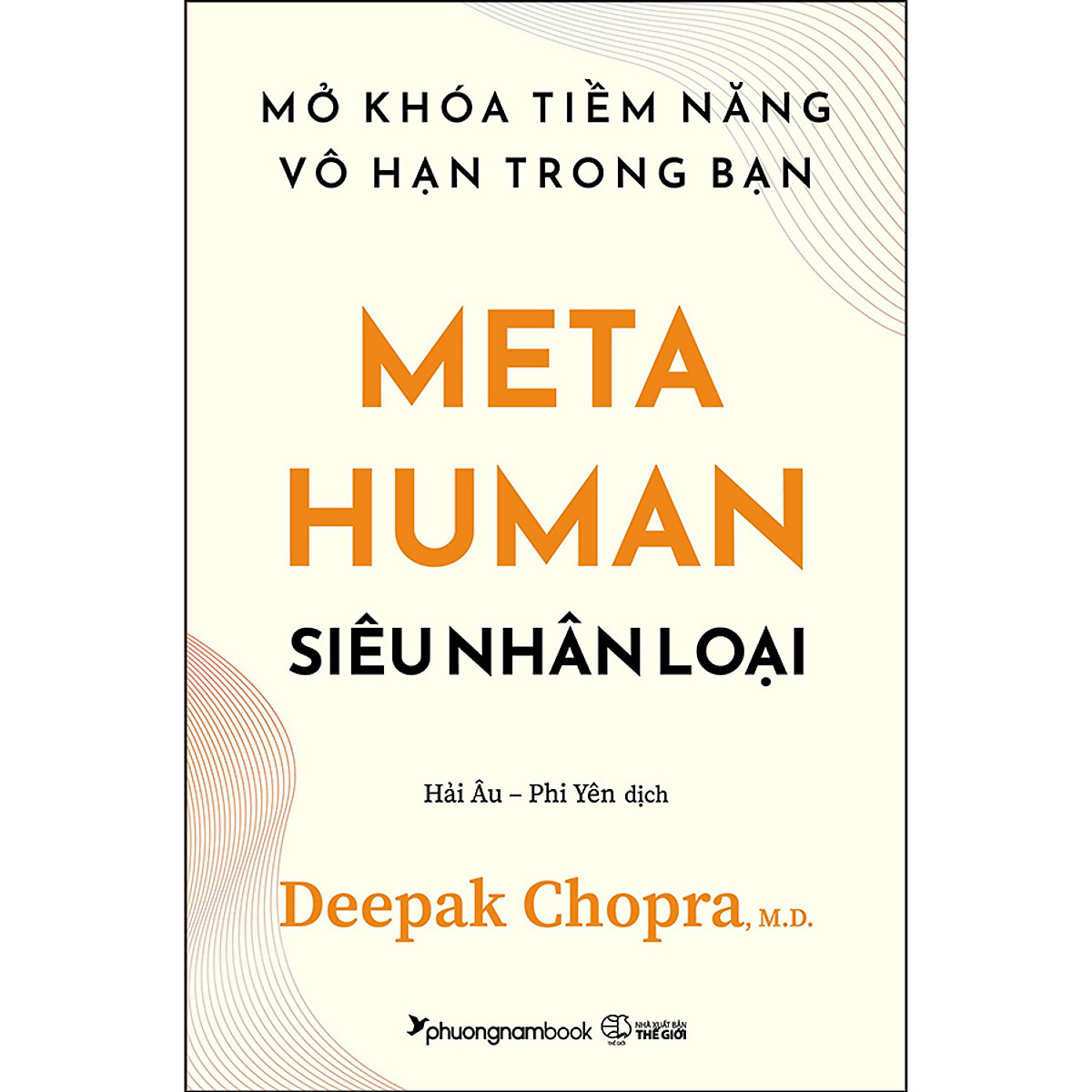 Meta Human - Siêu Nhân Loại - Mở khóa tiềm năng vô hạn trong bạn