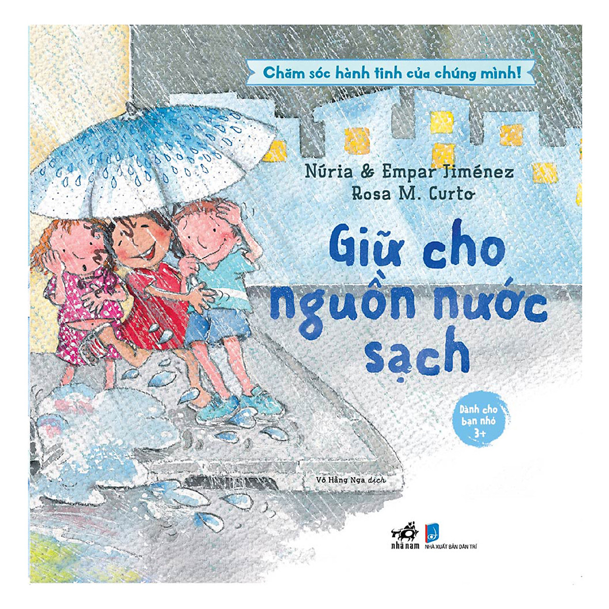 Chăm Sóc Hành Tinh Của Chúng Mình - Giữ Cho Nguồn Nước Sạch