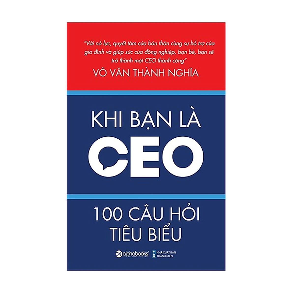 Combo Sách Quản Trị, Lãnh Đạo : Nhà Lãnh Đạo 360° + 90 Ngày Đầu Tiên Làm Sếp + Khi Bạn Là CEO – 100 Câu Hỏi Tiêu Biểu