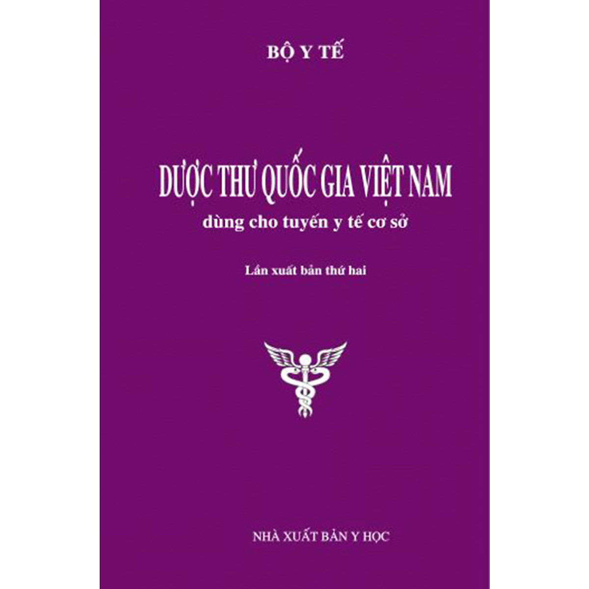 Dược thư quốc gia Việt Nam dùng cho tuyến y tế cơ sở - Bộ Y tế