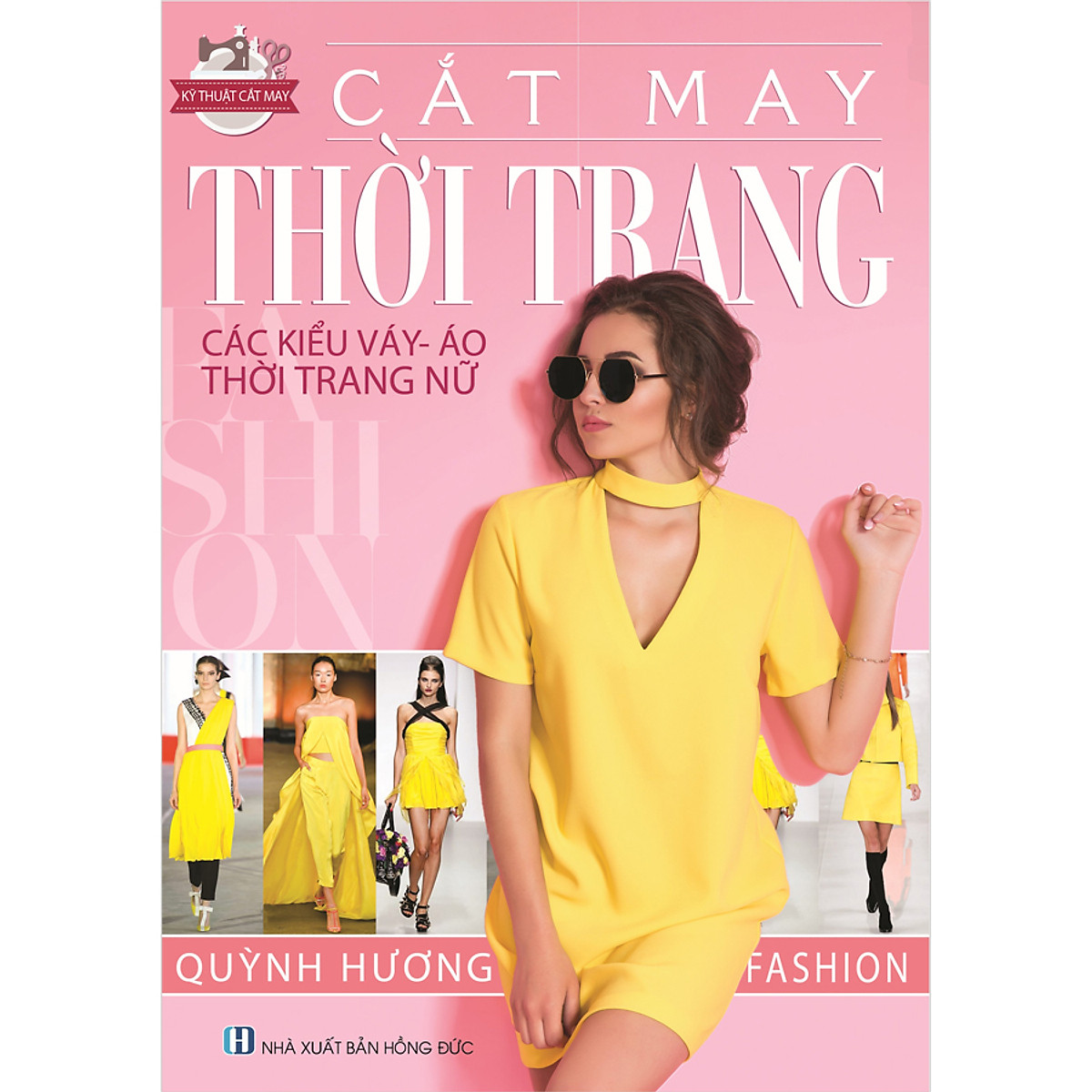 Combo 2 Cuốn: Kỹ Thuật Cắt May: Cắt May Thời Trang- Các Kiểu Váy, Áo, Thời Trang Nữ. Kỹ Thuật Cắt May Căn Bản.