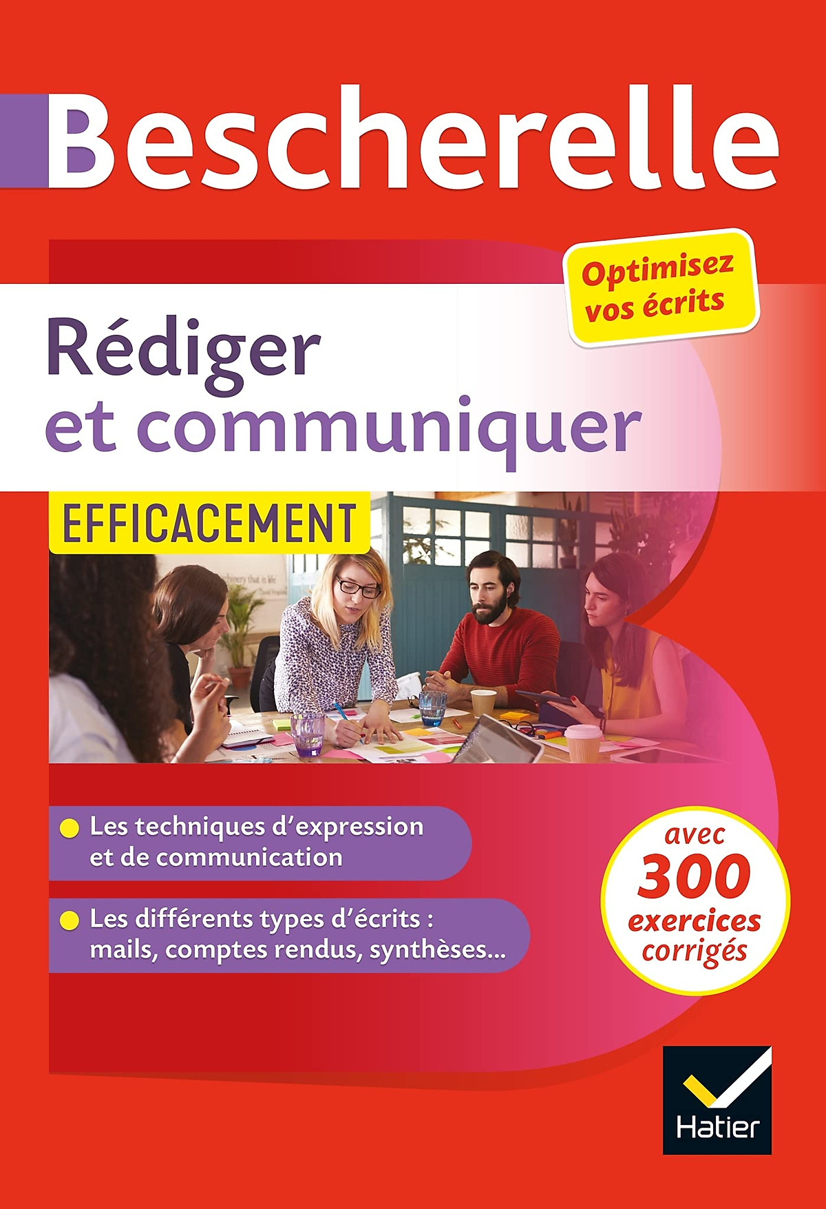 Sách luyện kĩ năng tiếng Pháp - Rediger Et Communiquer Efficacement - Pour Optimiser Ses Ecrits (Cv, Compte-Rendu, Pages Web.. )