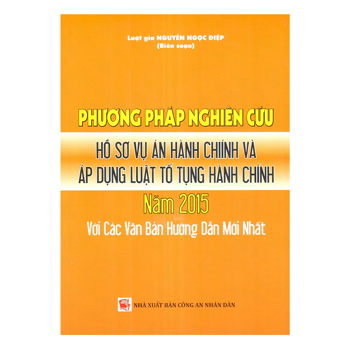 Phương Pháp Nghiên Cứu Hồ Sơ Vụ Án Hành Chính Và Áp Dụng Luật Tố Tụng Hành Chính Năm 2015 Với Các Văn Bản Hướng Dẫn Mới Nhất