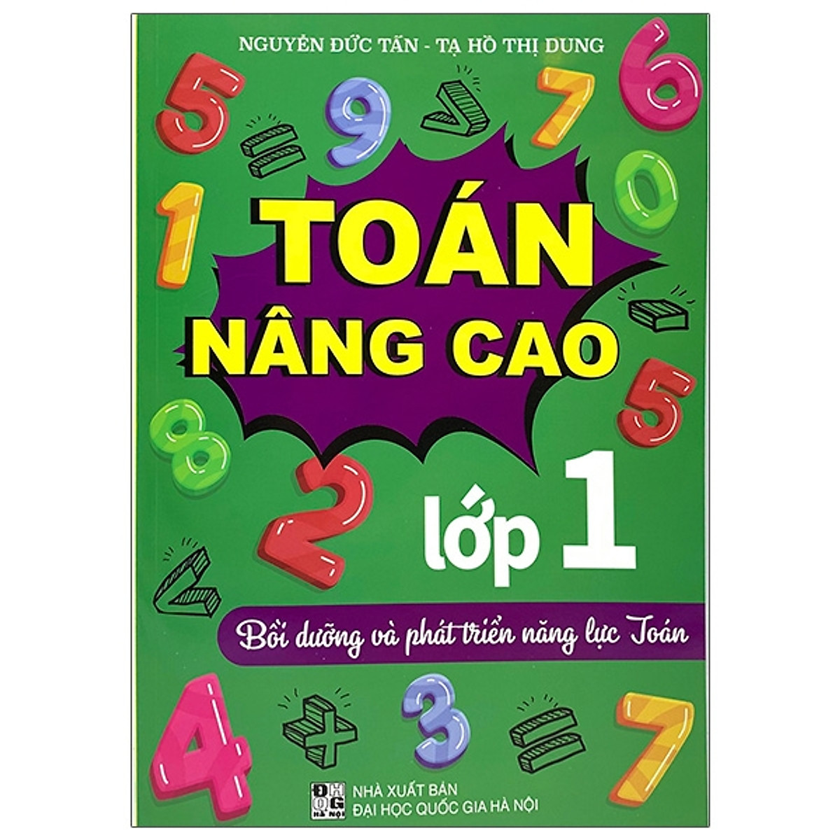 Toán Nâng Cao Lớp 1 - Bồi Dưỡng Và Phát Triển Năng Lực Toán