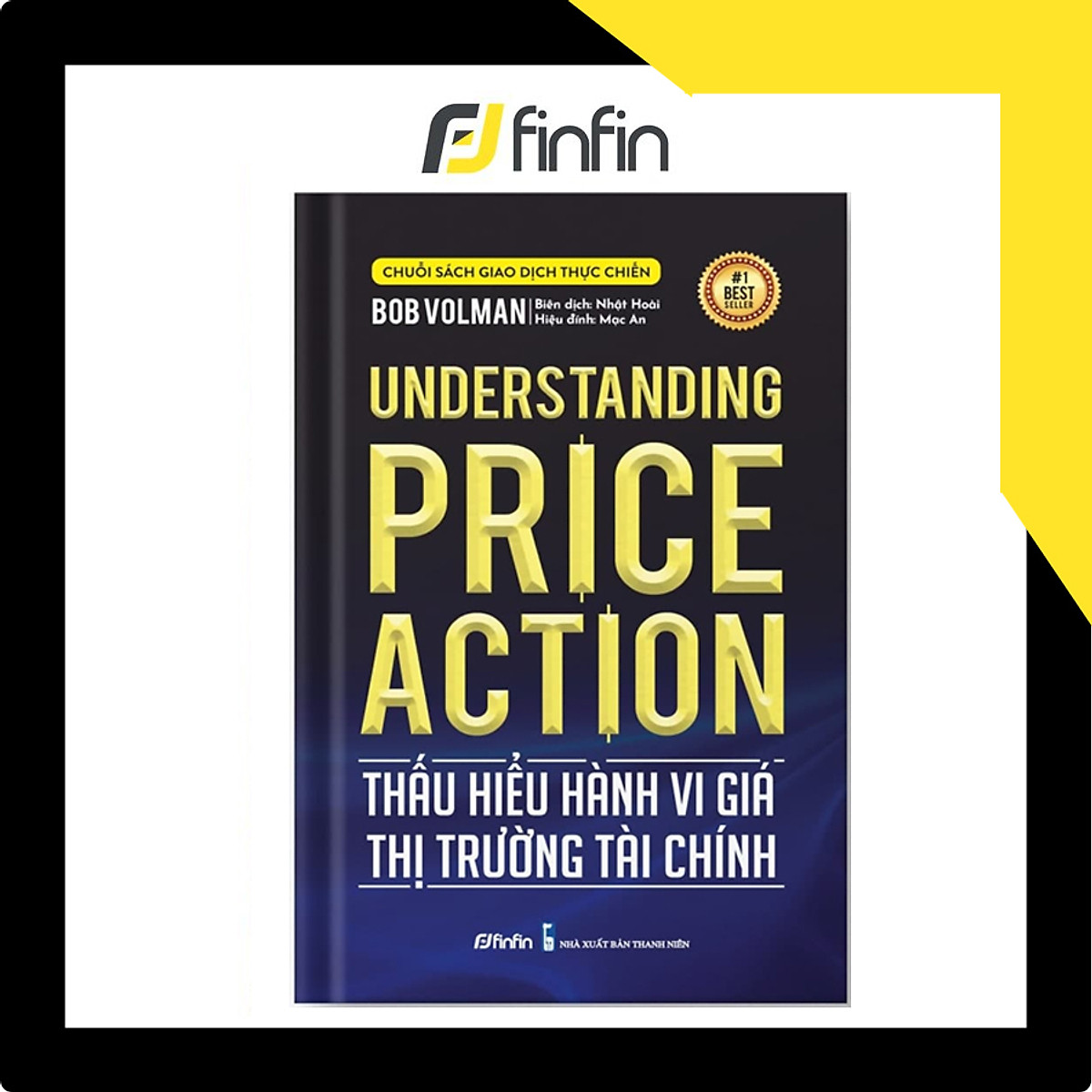 Thấu hiểu Hành vi giá Thị trường Tài chính (Understanding Price Action)