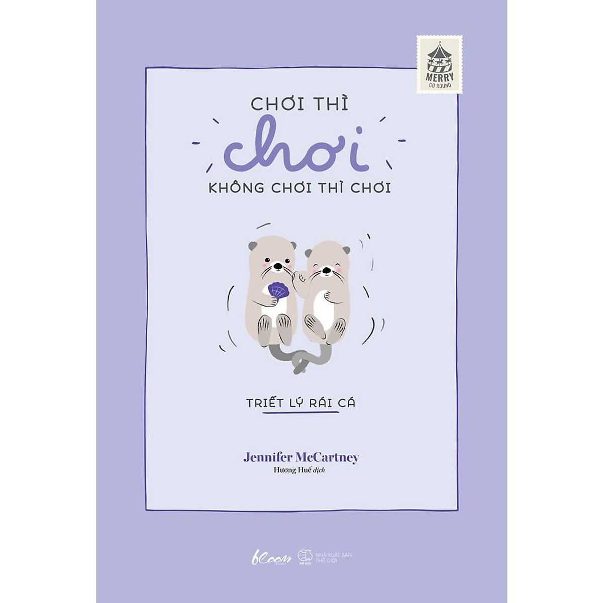 Sách - Chơi Thì Chơi Không Chơi Thì Chơi (tặng kèm bookmark)