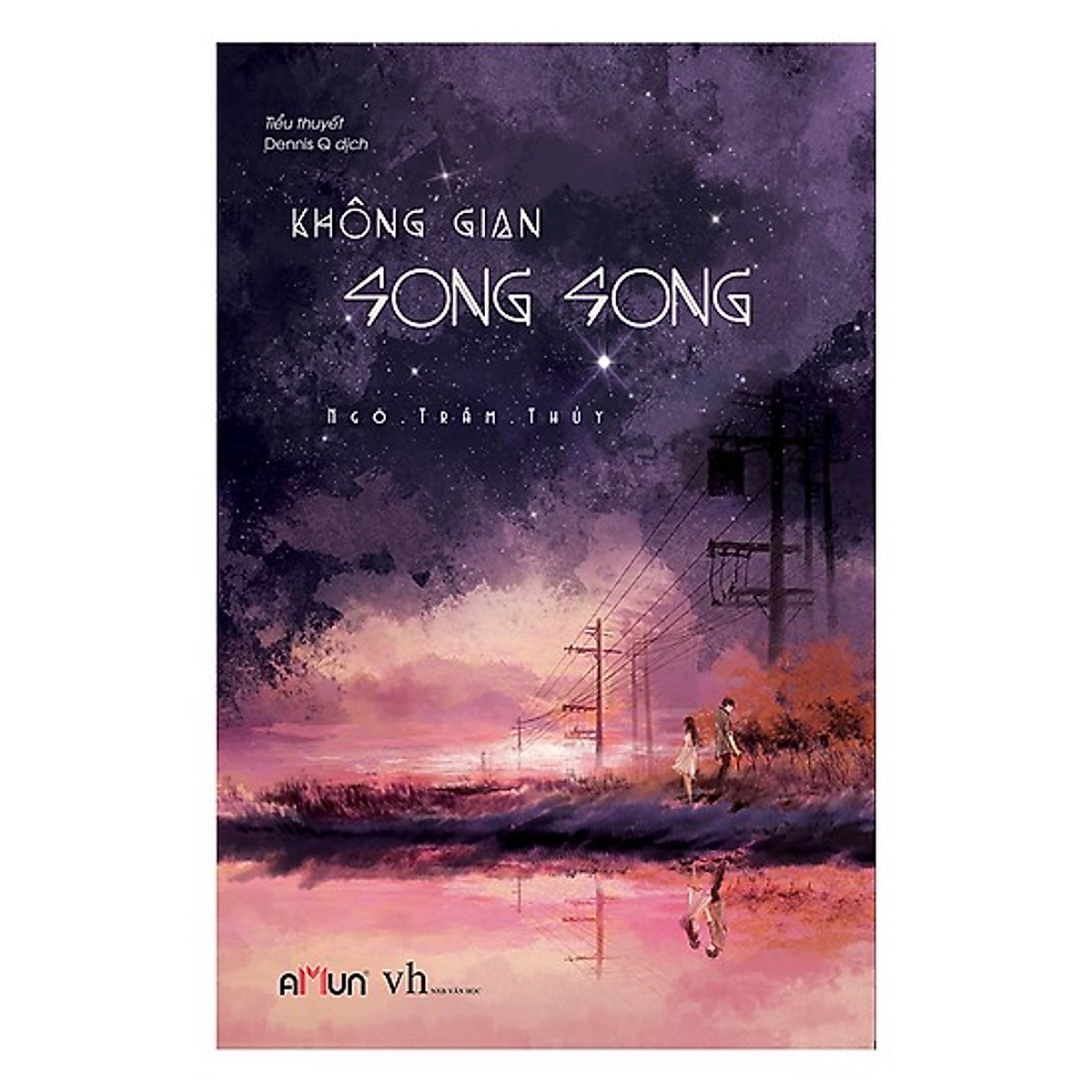 Truyện Đặc Sắc: Không Gian Song Song (Sách Nằm Trong Top Sách Văn Học Bán Chạy)