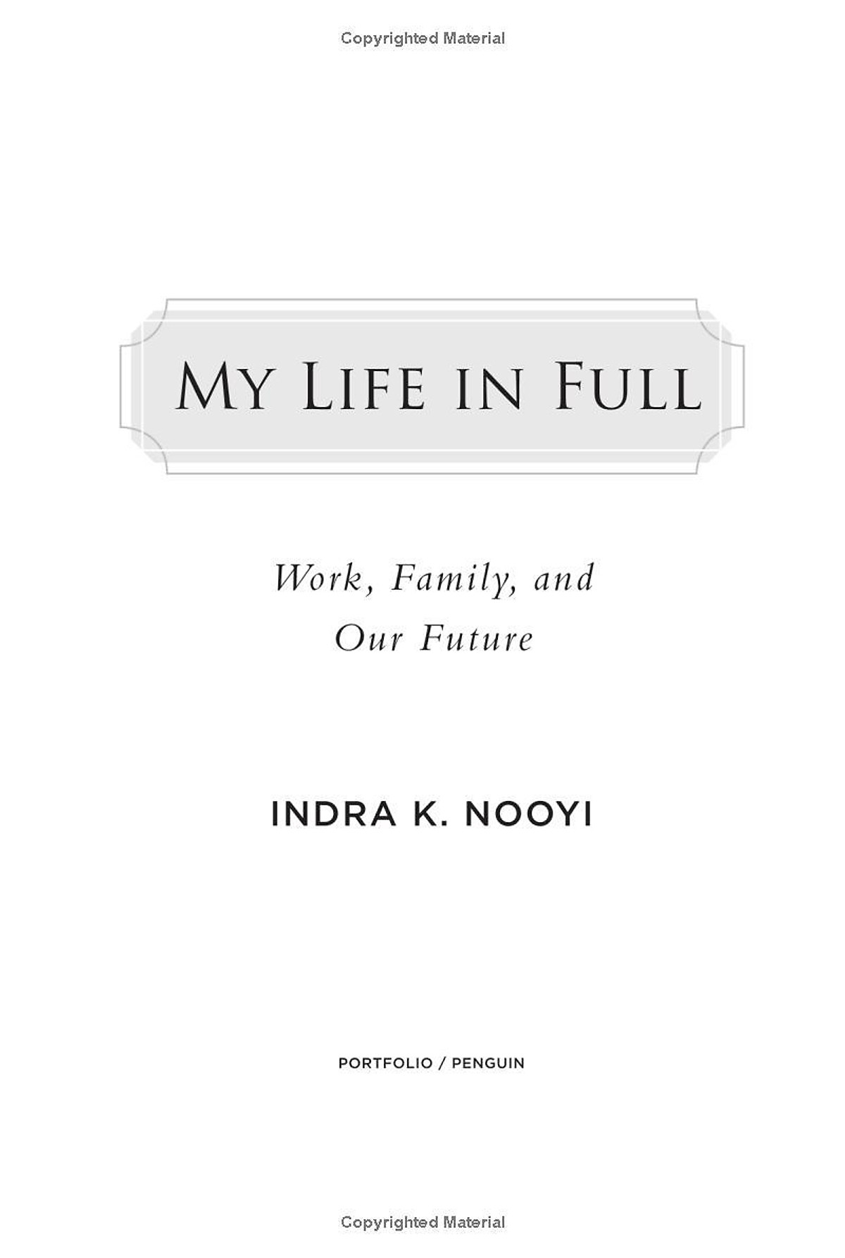 My Life In Full : Work, Family And Our Future