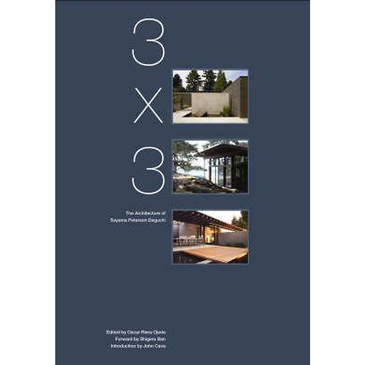 3 x 3: Architecture of Suyama Peterson Deguchi