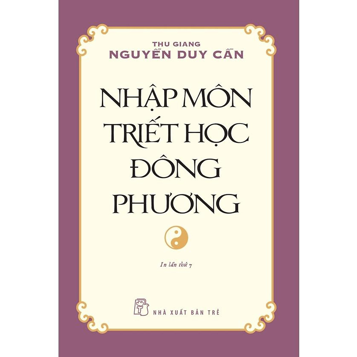 Sách-Nhập Môn Triết Học Đông Phương ( Thu Giang Nguyễn Duy Cần)