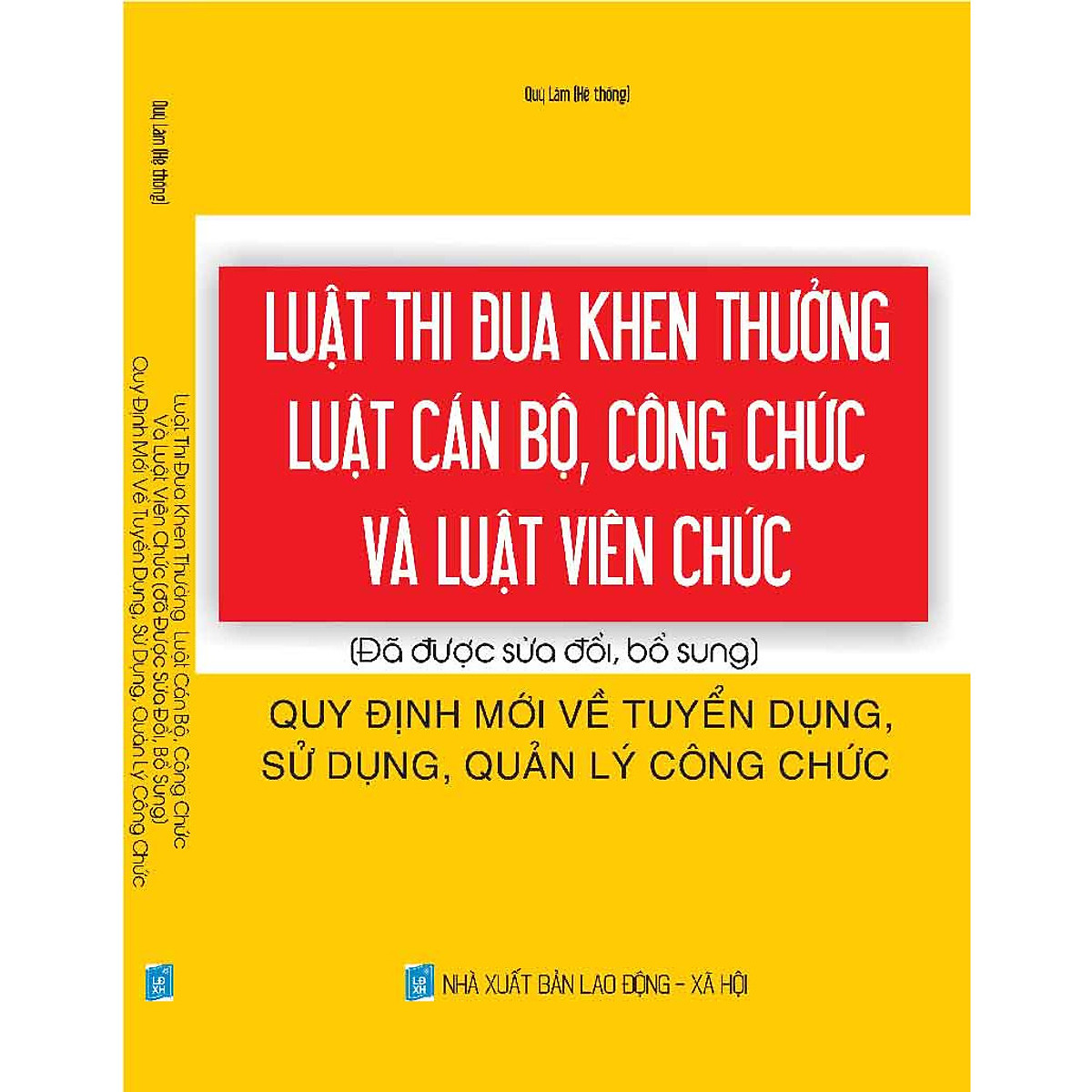 LUẬT THI ĐUA KHEN THƯỞNG - LUẬT CÁN BỘ, CÔNG CHỨC VÀ LUẬT VIÊN CHỨC (ĐÃ ĐƯỢC SỬA ĐỔI, BỔ SUNG) - QUY ĐỊNH MỚI VỀ TUYỂN DỤNG, SỬ DỤNG, QUẢN LÝ CÔNG CHỨC