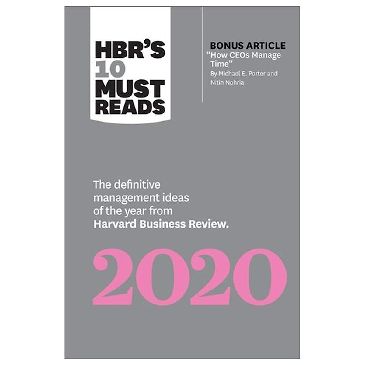 HBR's 10 Must Reads 2020: The Definitive Management Ideas Of The Year From Harvard Business Review