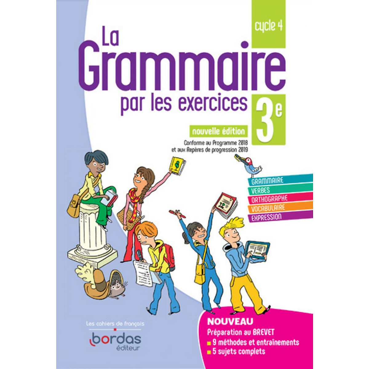 Sách học tiếng Pháp: La Grammaire Par Les Exercices 3E 2019 - Cahier De L'Eleve