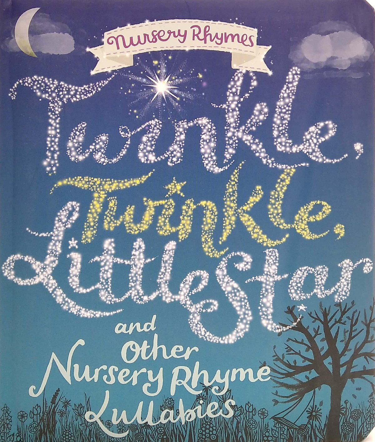Nursery Rhymes: Winkle, Twinkle, Little Star And Other Nursery Rhymes Lullabies