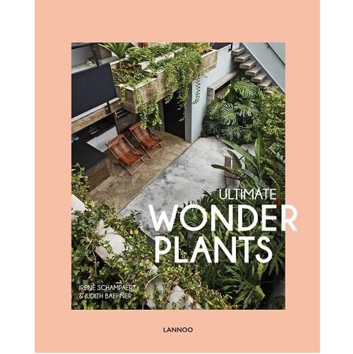 Ultimate Wonder Plants : Your Urban Jungle Interior