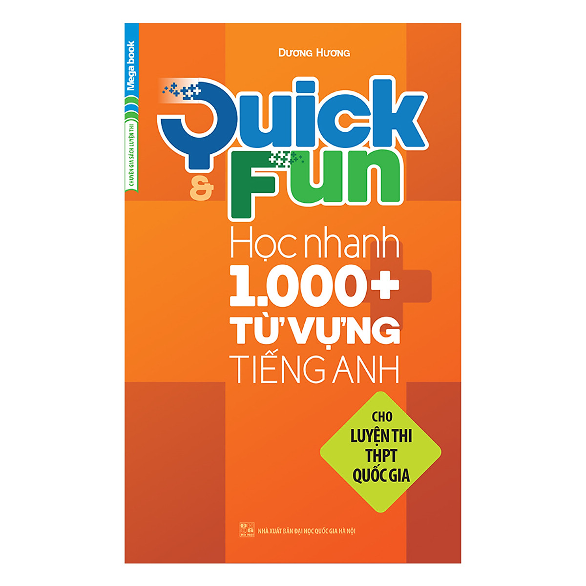 Combo Quick And Fun Học Nhanh 1000+ Từ Vựng Tiếng Anh Cho Luyện Thi THPT Quốc Gia (2 Tập)