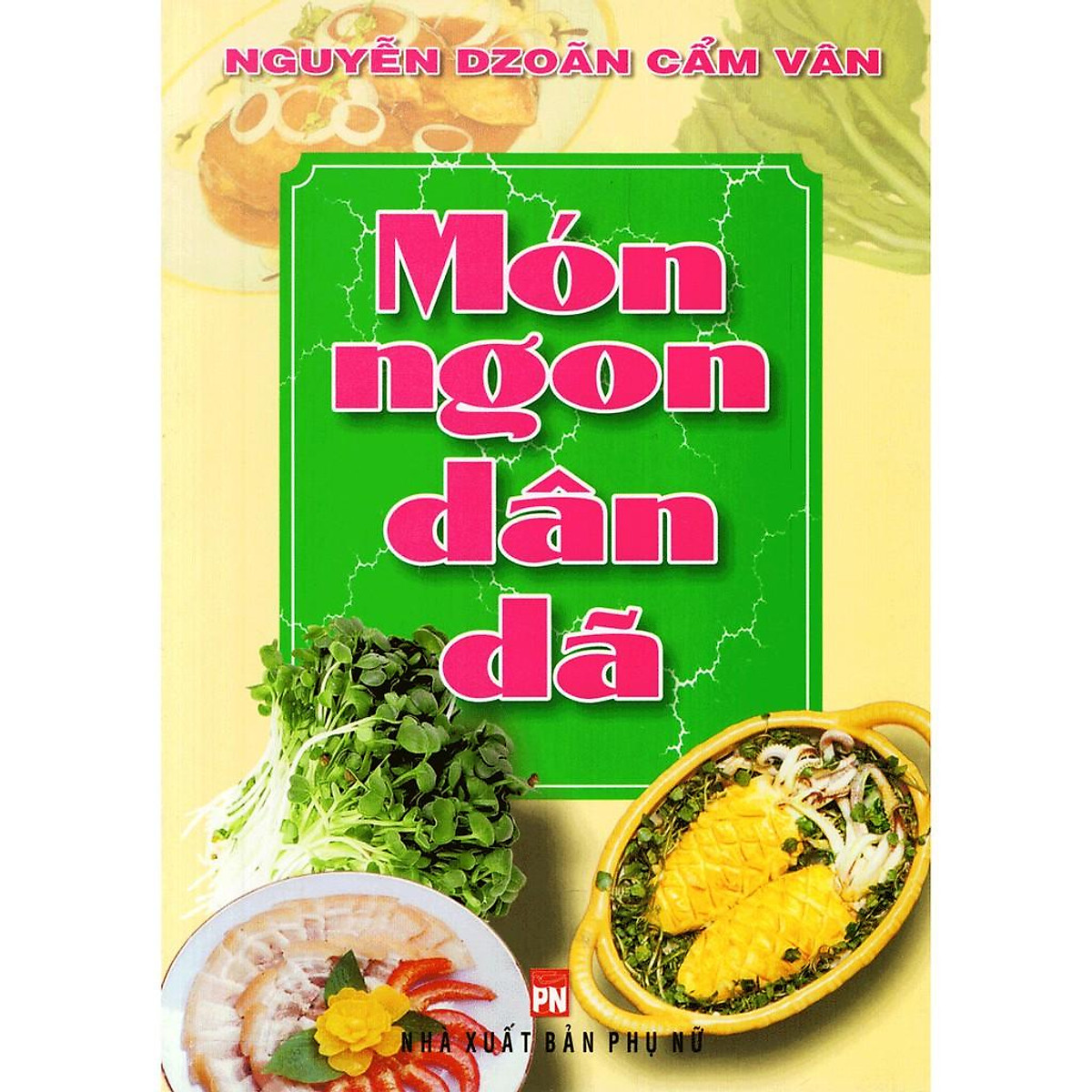 Sách - Trọn Bộ Các Món Ngon Điểm Tâm - Đãi Tiệc - Dân Dã - Ngày Chủ nh ật -Bánh & Các Món Tráng Miệng - Món Ăn Hàng Ngày