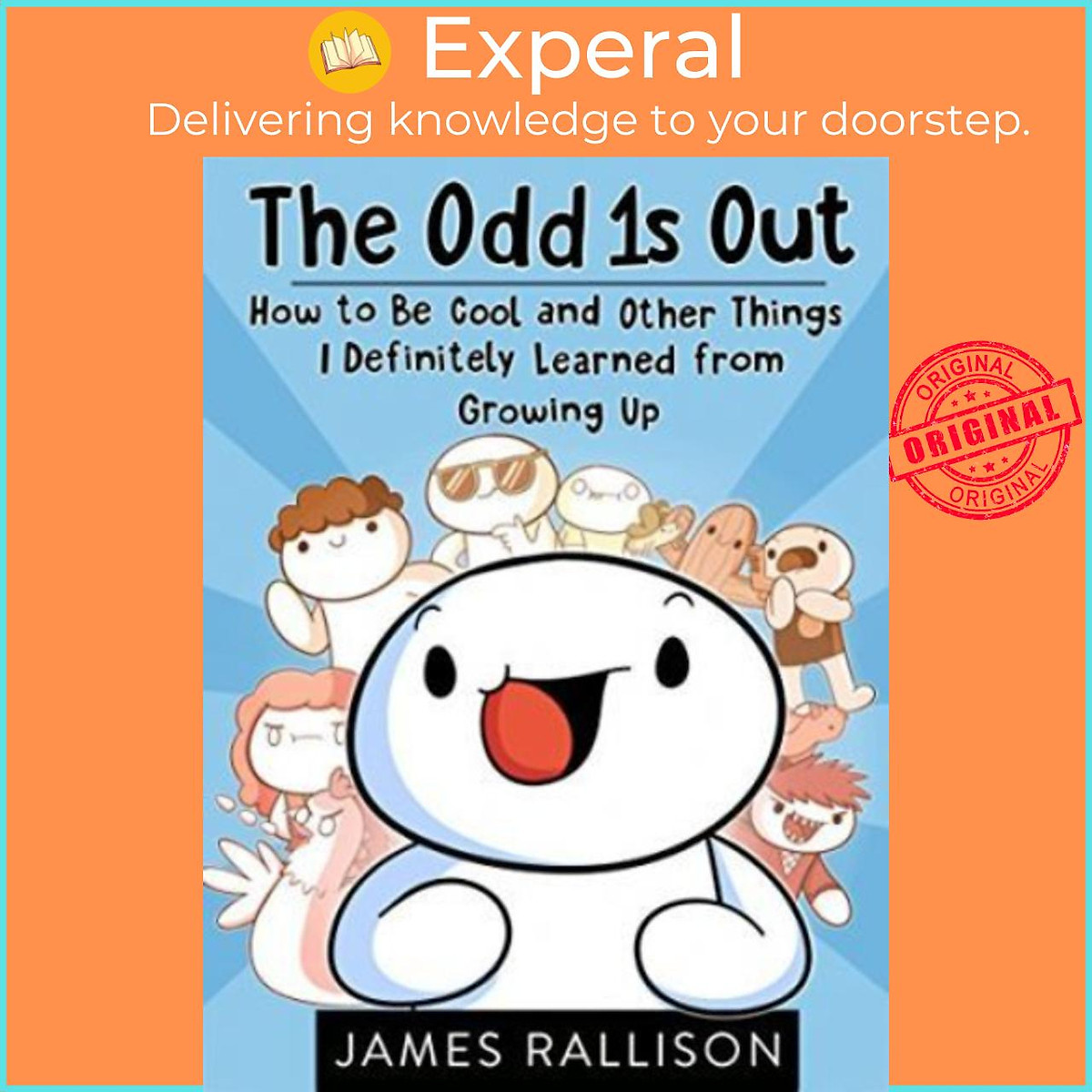 Sách - The Odd 1s Out : How to Be Cool and Other Things I Definitely Learned f by James Rallison (UK edition, paperback)
